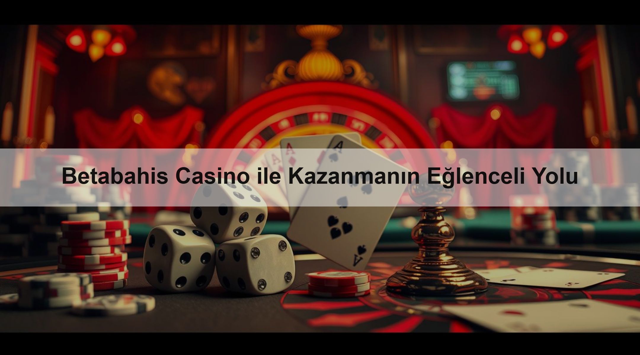 Betabahis Casino ile Kazanmanın Eğlenceli Yolu