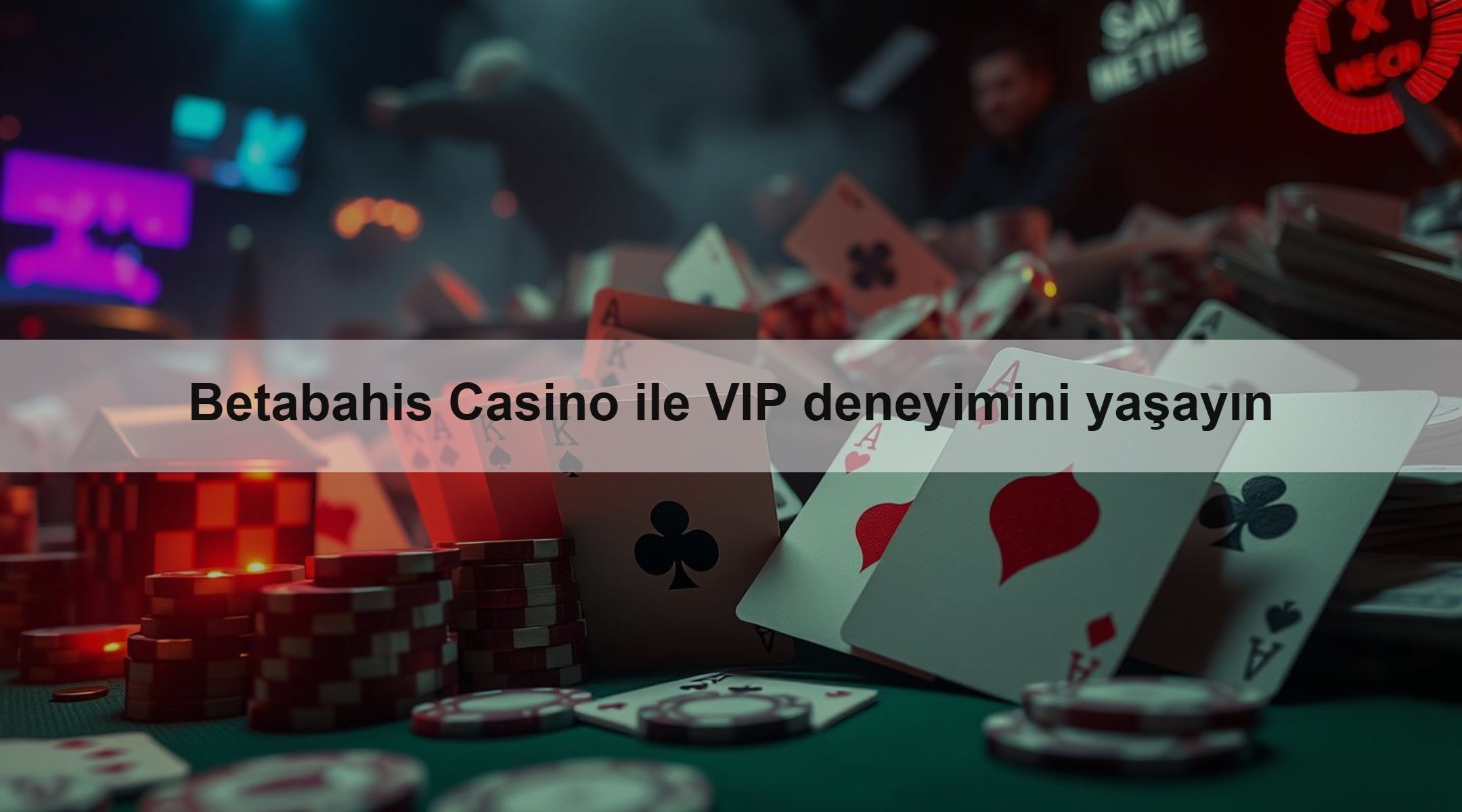 Betabahis Casino ile VIP deneyimini yaşayın